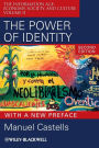 The Power of Identity: The Information Age: Economy, Society, and Culture Volume II / Edition 2