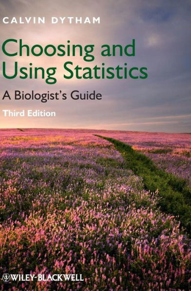 Choosing and Using Statistics: A Biologist's Guide / Edition 3