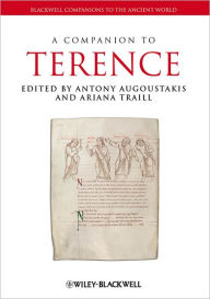 Title: A Companion to Terence / Edition 1, Author: Antony Augoustakis