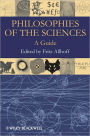 Philosophies of the Sciences: A Guide