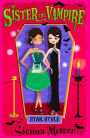 Star Style (My Sister the Vampire Series #8)