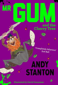 Epub format ebooks free download Mr Gum and the Cherry Tree in English 9781405293754 by Andy Stanton, David Tazzyman