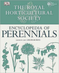 The Royal Horticultural Society Encyclopedia of Perennials. Graham Rice, Editor-In-Chief
