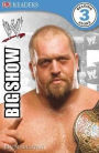 WWE: Big Show (DK Readers Level 3 Series)