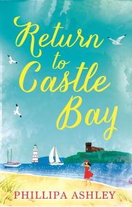 Title: Return to Castle Bay, Author: Phillipa Ashley