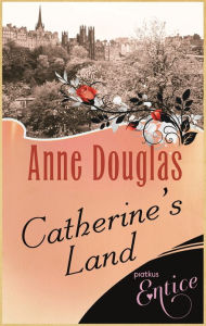 Title: Catherine's Land, Author: Anne Douglas
