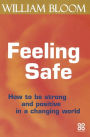 Feeling Safe: How To Be Strong and Positive in a Changing World