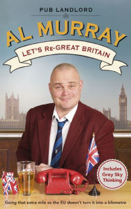 Title: Let's re-Great Britain, Author: Al Murray