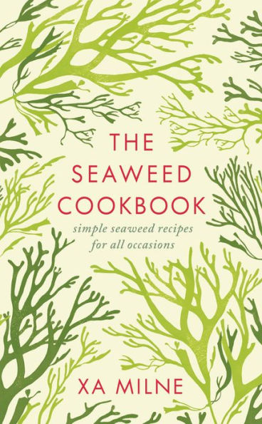 The Seaweed Cookbook