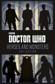 Title: Doctor Who: Heroes and Monsters Collection, Author: Penguin Random House Children's UK