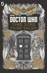 Title: Doctor Who: Time Lord Fairy Tales, Author: Justin Richards