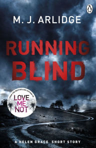 Title: Running Blind, Author: M. J. Arlidge