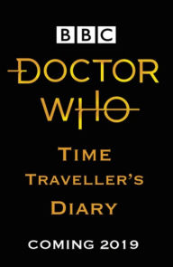 Title: Doctor Who: Time Traveller's Diary, Author: BBC Children's Books Penguin Random House