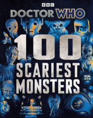 Title: Doctor Who: 100 Scariest Monsters, Author: Doctor Who