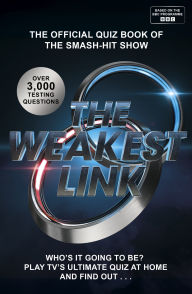 Title: The Weakest Link Quiz Book: The Official 2025 Quiz Book from the Hit BBC TV Show - with 3,000 Questions!, Author: BBC Studios