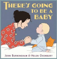 Title: There's Going to Be a Baby, Author: John Burningham