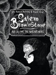 Title: Salem Brownstone: All Along the Watchtowers. John Harris Dunning & Nikhil Singh, Author: John Harris Dunning