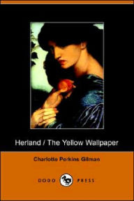 Herland and The Yellow Wallpaper