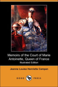 Memoirs of the Court of Marie Antoinette, Queen of France
