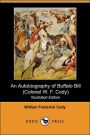 An Autobiography Of Buffalo Bill: Colonel W. F. Cody