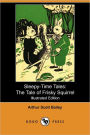 Sleepy-Time Tales: The Tale of Frisky Squirrel