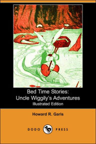 Bed Time Stories: Uncle Wiggily's Adventures