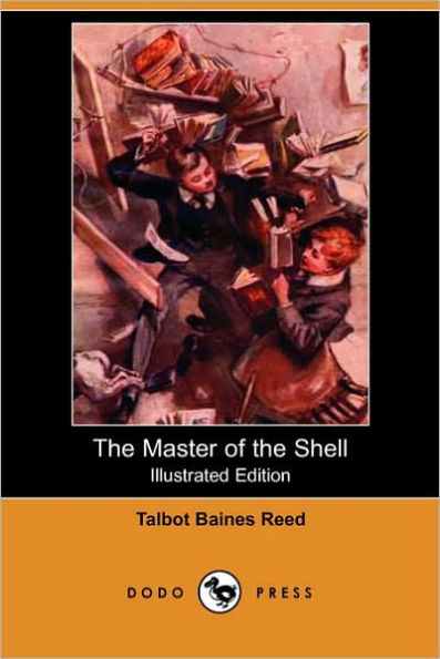 The Master of the Shell (Illustrated Edition) (Dodo Press)