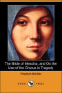 The Bride of Messina, and on the Use of the Chorus in Tragedy