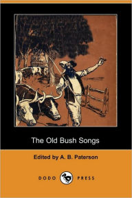 The Old Bush Songs (Dodo Press)