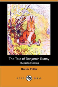 The Tale of Benjamin Bunny (Illustrated Edition) (Dodo Press)