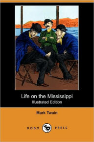 Life On The Mississippi (Illustrated Edition)