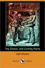 The Choice, And Coming Home