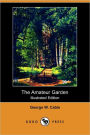 The Amateur Garden (Illustrated Edition)