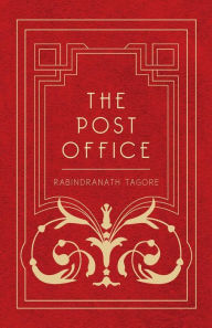 Title: The Post Office, Author: Rabindranath Tagore