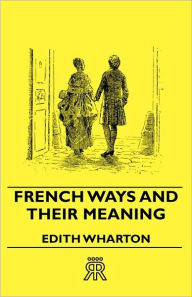 French Ways and Their Meaning