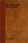 The Poetry Of Sir Thomas Wyatt