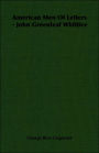 American Men of Letters - John Greenleaf Whittier