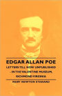 Edgar Allan Poe Letters Till Now Unpublished - In The Valentine Museum, Richmond Virginia