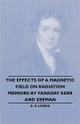 The Effects Of A Magnetic Field On Radiation -Memoirs By Faraday Kerr And Zeeman