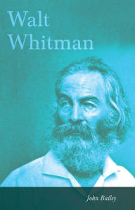 Title: Walt Whitman, Author: John Bailey