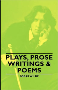 Title: Plays, Prose Writings & Poems, Author: Oscar Wilde