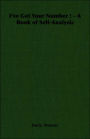 I've Got Your Number: A Book of Self-Analysis