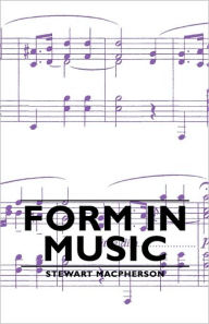 Title: Form in Music, Author: Stewart MacPherson