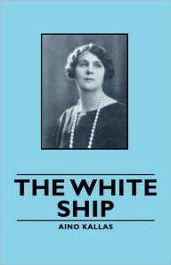 Title: The White Ship, Author: Aino Kallas