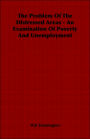 The Problem Of The Distressed Areas: An Examination Of Poverty And Unemployment