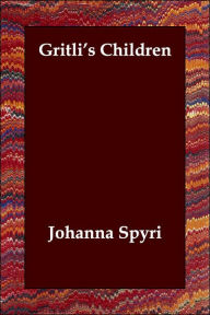 Gritli's Children