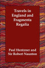Travels in England and Fragmenta Regalia