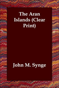 The Aran Islands (Clear Print)