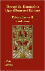 Through St. Dunstan's to Light (Illustrated Edition)