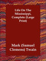 Life On The Mississippi, Complete (Large Print)